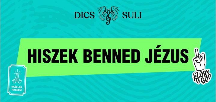 Dics-Suli 2022 - Hiszek Benned Jézus