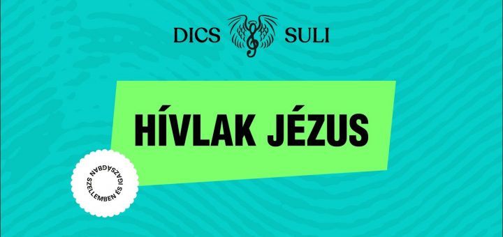 Dics-Suli 2022 - Hívlak Jézus